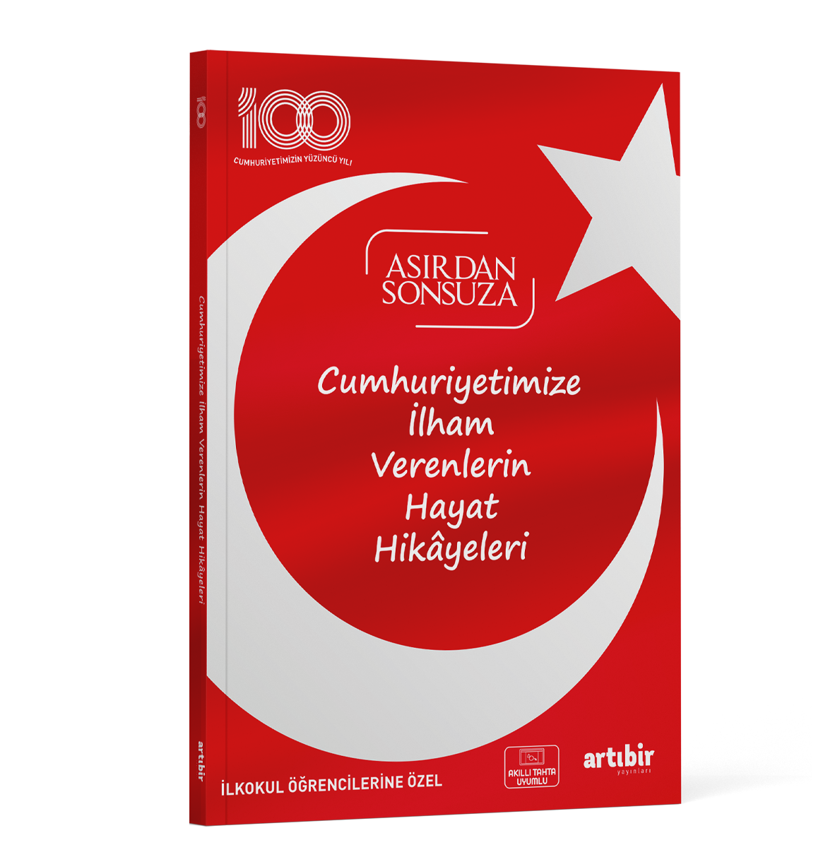 Artı Bir Yayınları - Cumhuriyetimize İlham Verenlerin Hayat Hikayeleri